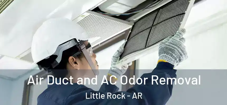 Air Duct and AC Odor Removal Little Rock - AR